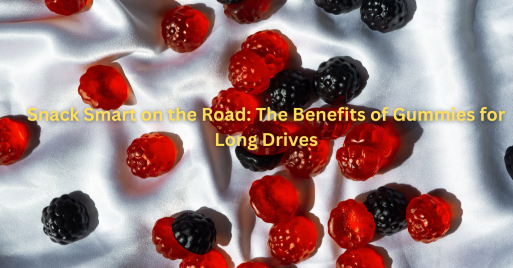 
Snack Smart on the Road: The Benefits of Gummies for Long Drives